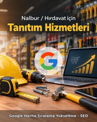 Nalbur / Hırdavat Google Harita Sıralama Yükseltme - SEO