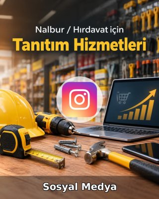 Nalbur / Hırdavat Sosyal Medya Yönetimi