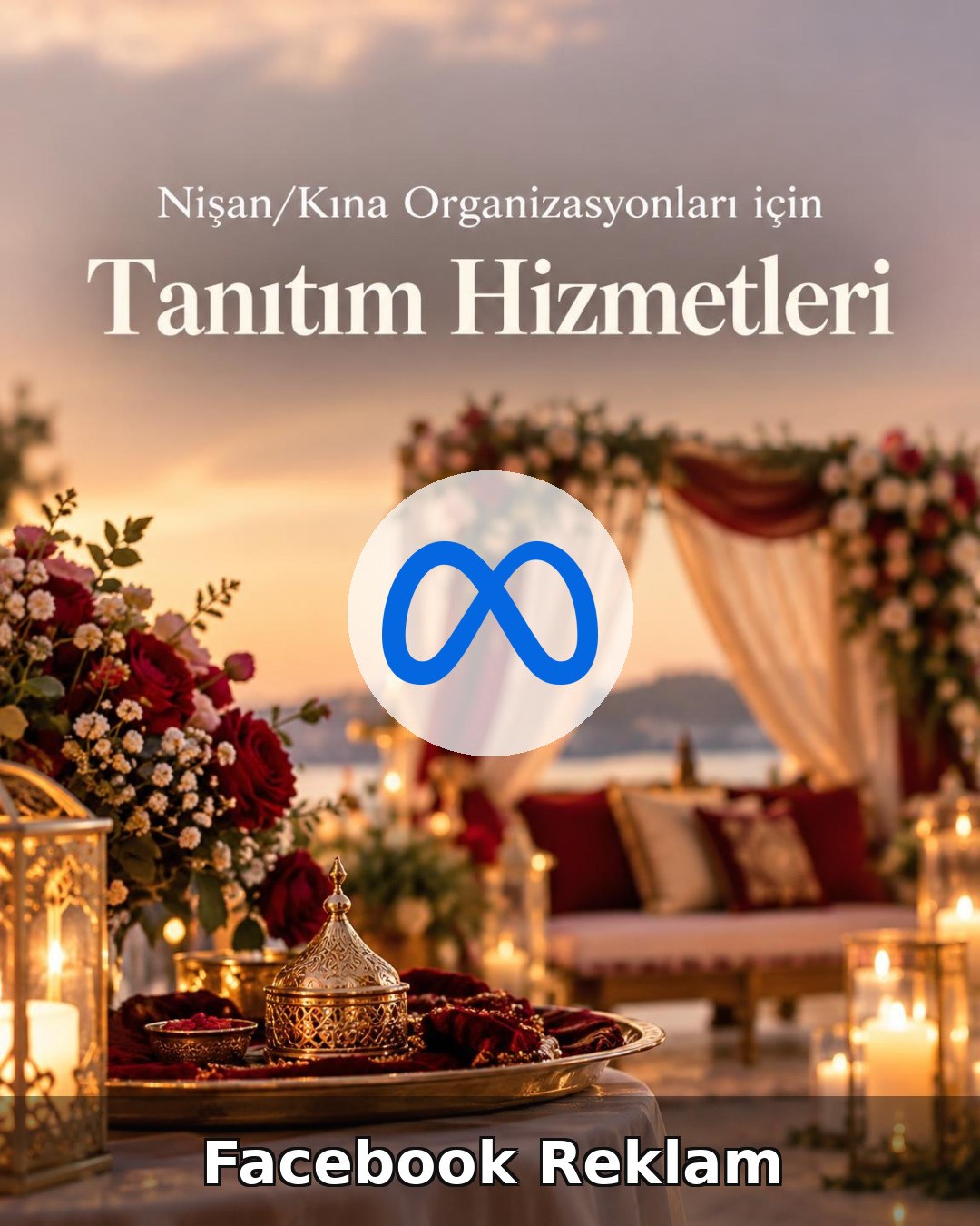 Nişan/Kına Organizasyonu Facebook Reklam Yönetimi