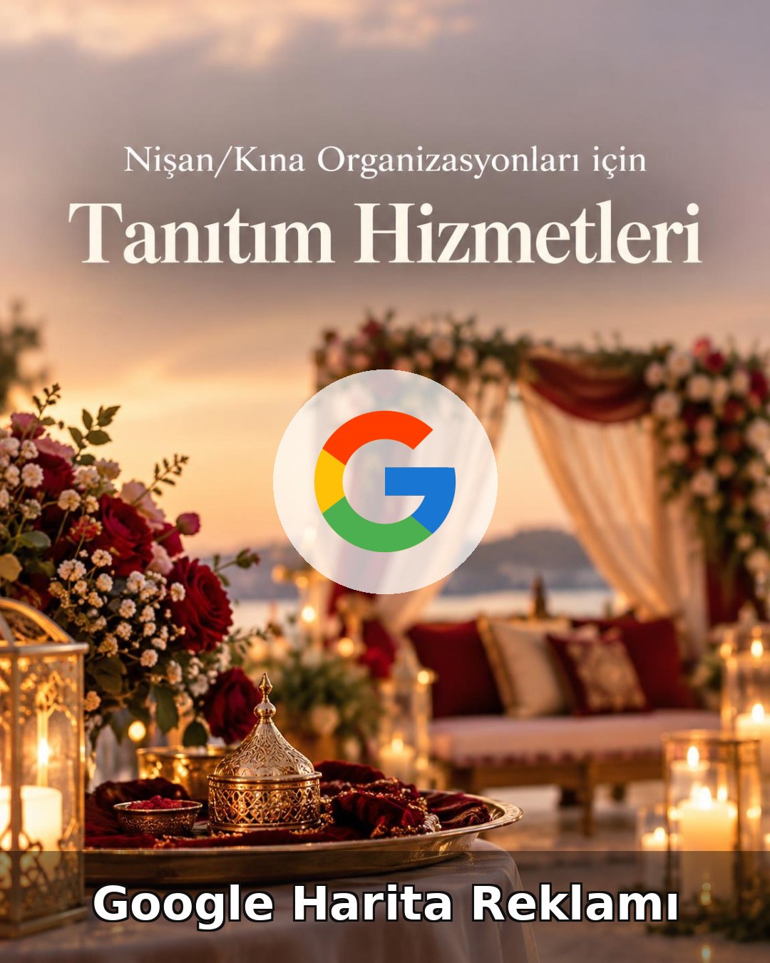 Nişan/Kına Organizasyonu Google Harita Reklamı