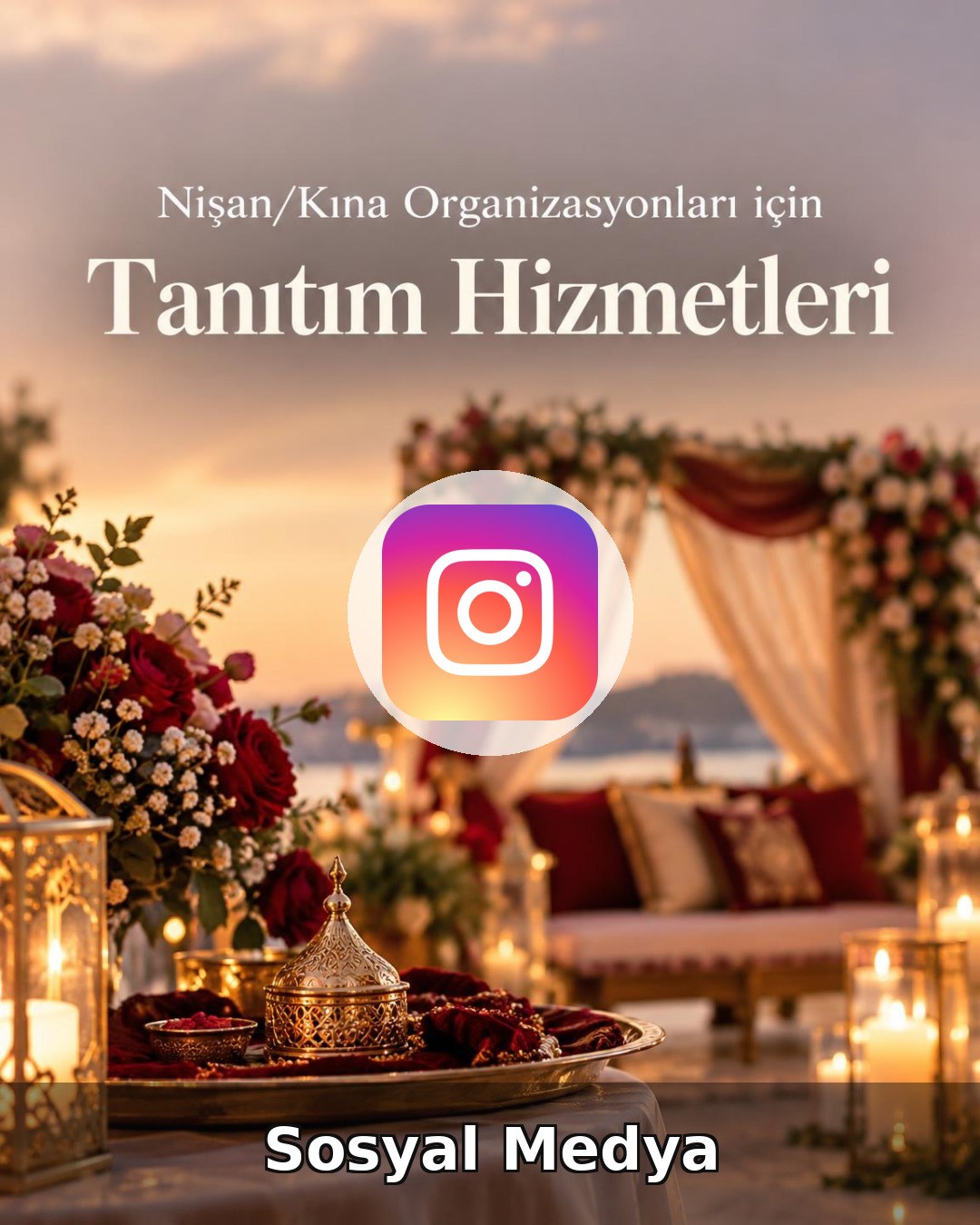Nişan/Kına Organizasyonu Sosyal Medya Yönetimi