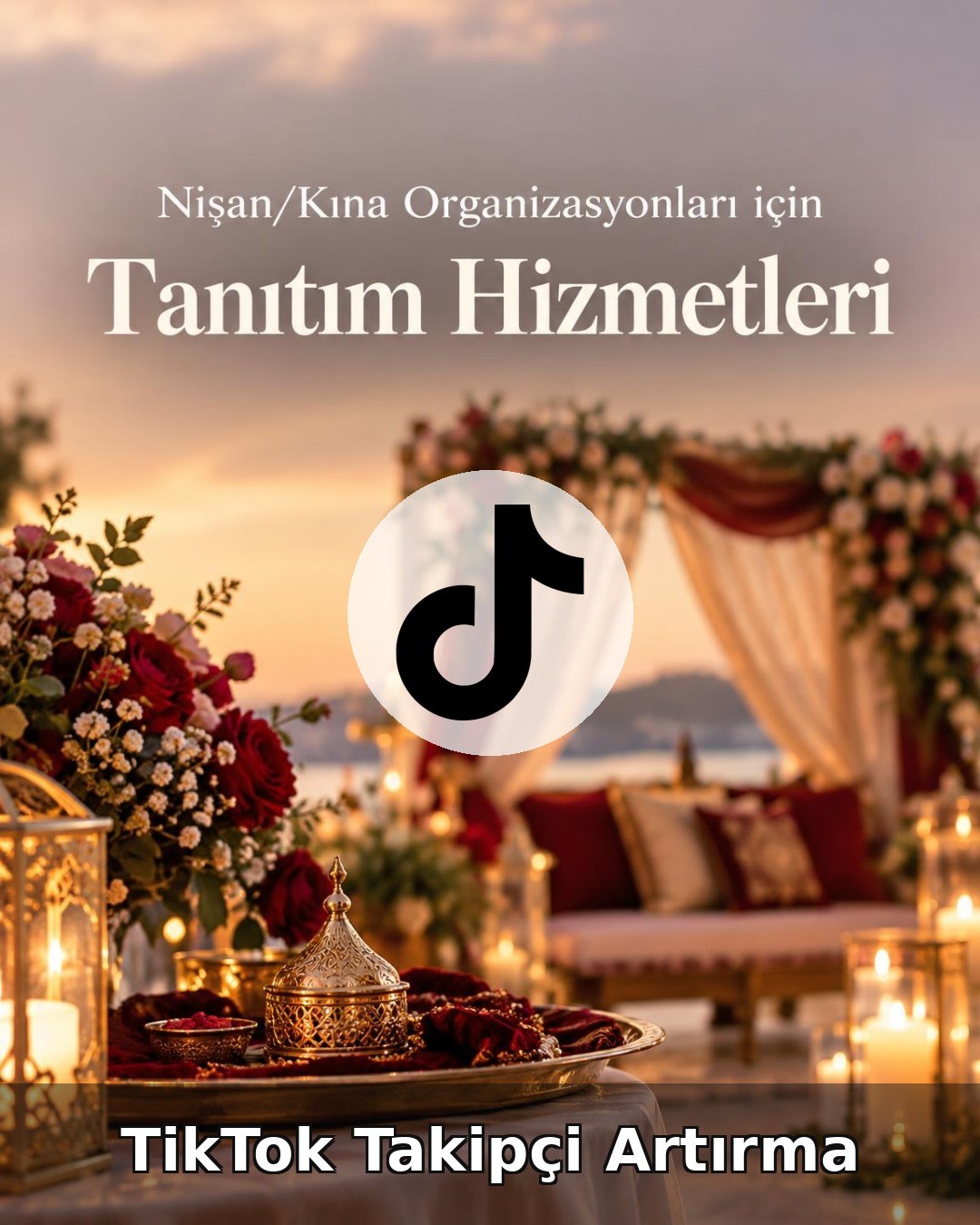 Nişan/Kına Organizasyonu TikTok Takipçi Artırma