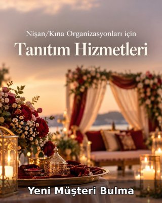 Nişan/Kına Organizasyonu Yeni Müşteri Bulma