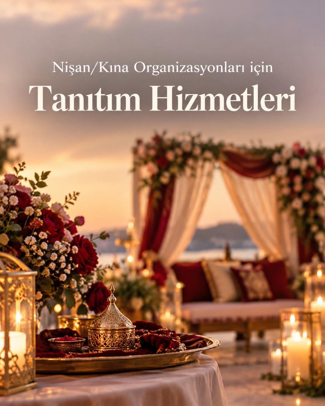 Nişan/Kına Organizasyonlarına Özel Tanıtım Hizmetleri