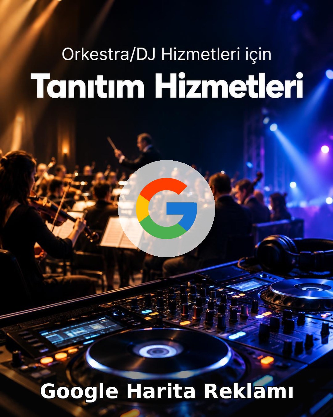 Orkestra/DJ Hizmeti Google Harita Reklamı