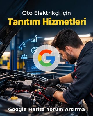 Oto Elektrik Google Harita Yorum Artırma