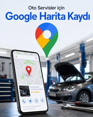 Oto Servis Google Harita Kaydı