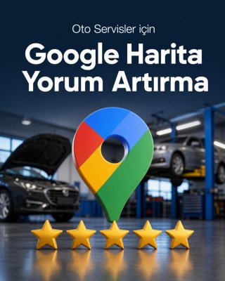 Oto Servis Google Harita Yorum Artırma