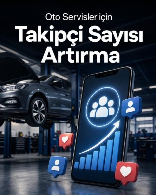 Oto Servis Takipçi Sayısı Artırma