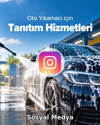 Oto Yıkama Sosyal Medya Yönetimi