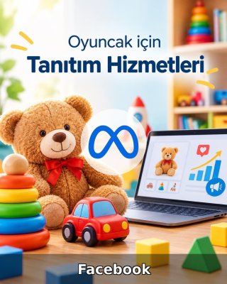 Oyuncak Facebook Yönetimi