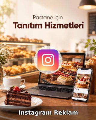 Pastane Instagram Reklam Yönetimi
