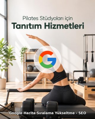 Pilates Stüdyosu Google Harita Sıralama Yükseltme - SEO
