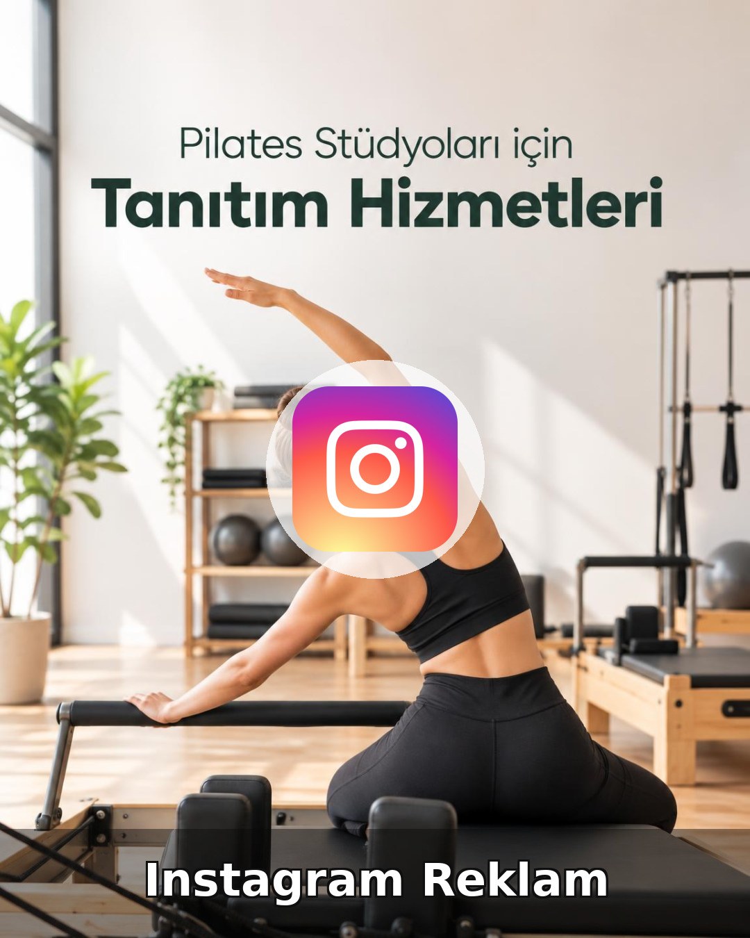 Pilates Stüdyosu Instagram Reklam Yönetimi