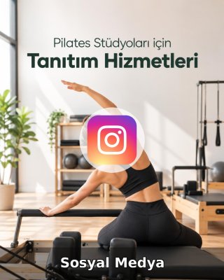Pilates Stüdyosu Sosyal Medya Yönetimi