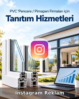 PVC Pencere / Pimapen Instagram Reklam Yönetimi