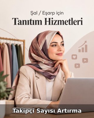 Şal / Eşarp Takipçi Sayısı Artırma