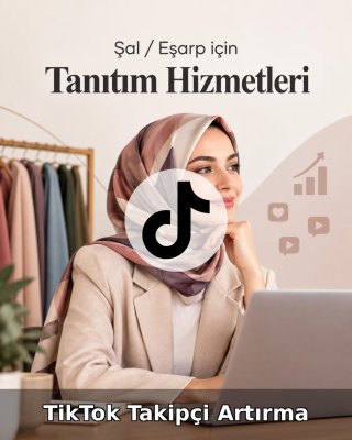 Şal / Eşarp TikTok Takipçi Artırma