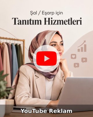 Şal / Eşarp YouTube Reklam Yönetimi