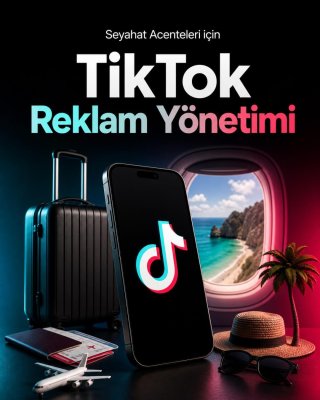 Seyahat Acentesi & Tur TikTok Reklam