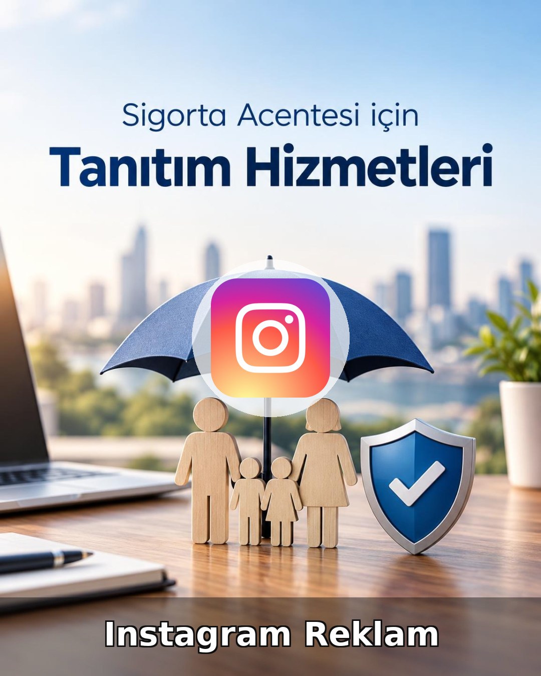 Sigorta Acentesi Instagram Reklam Yönetimi