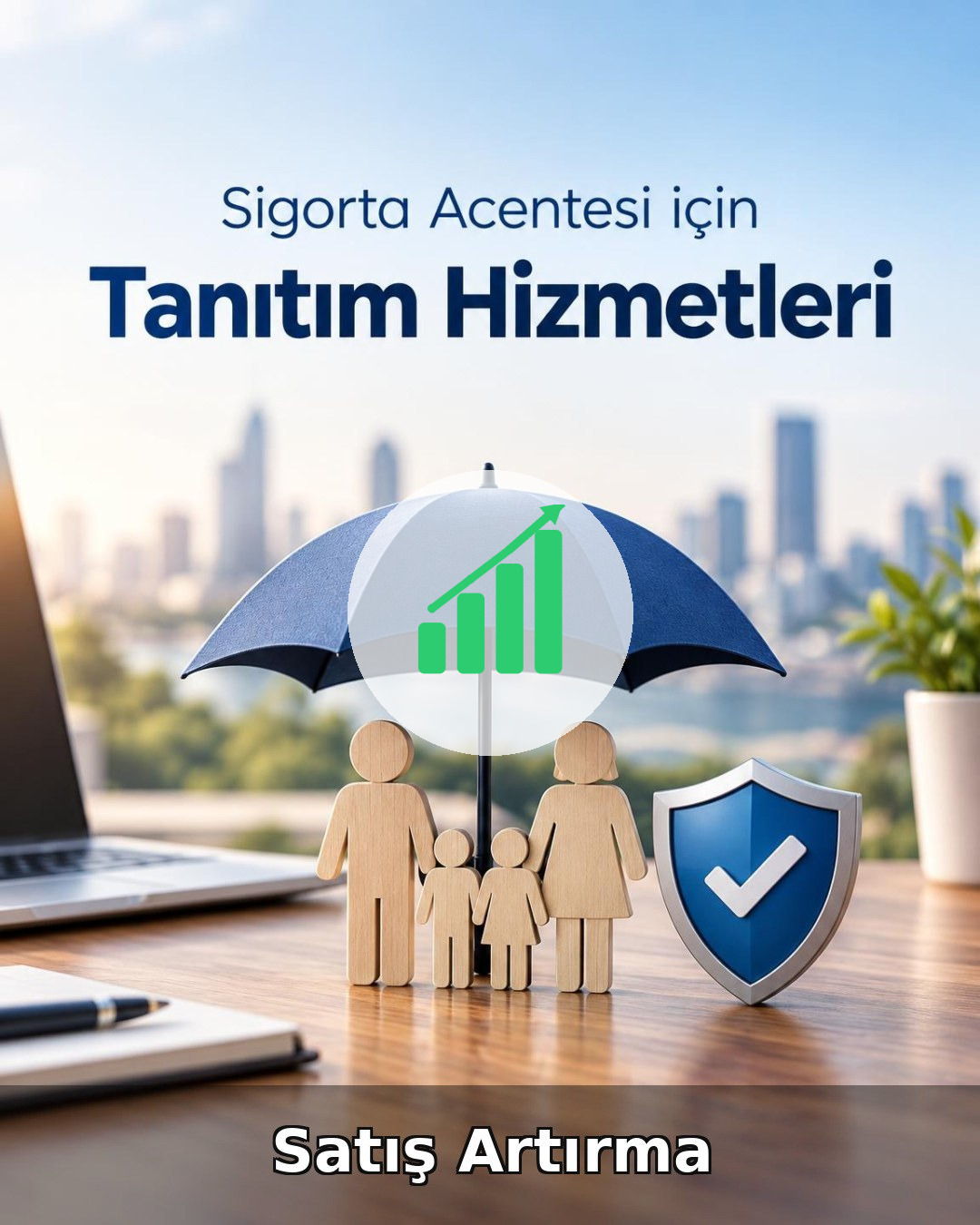 Sigorta Acentesi Satış Artırma