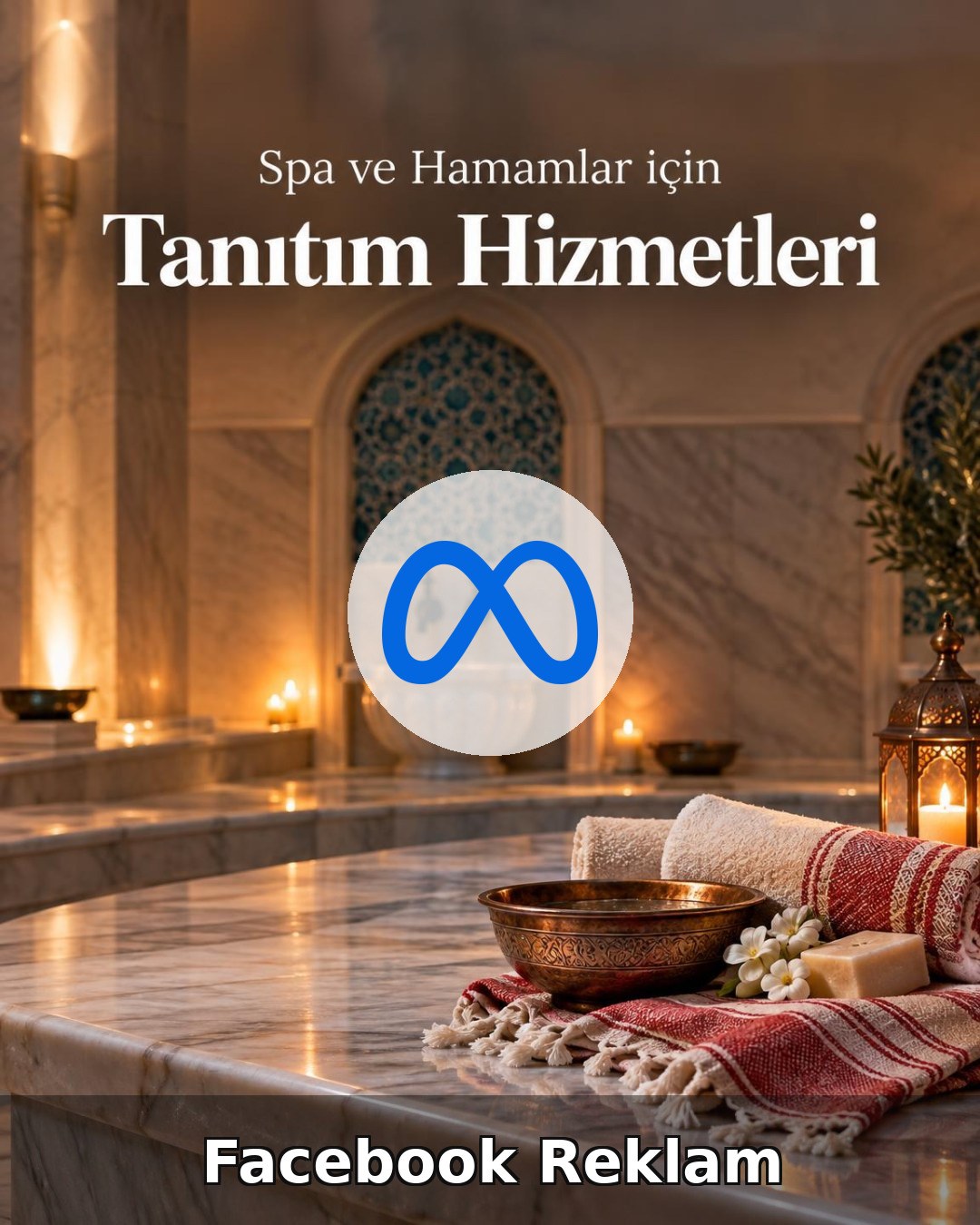 Spa ve Hamam Facebook Reklam Yönetimi