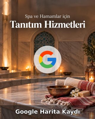 Spa ve Hamam Google Harita Kaydı