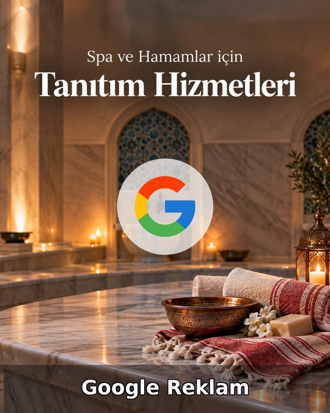 Spa ve Hamam Google Reklam Yönetimi