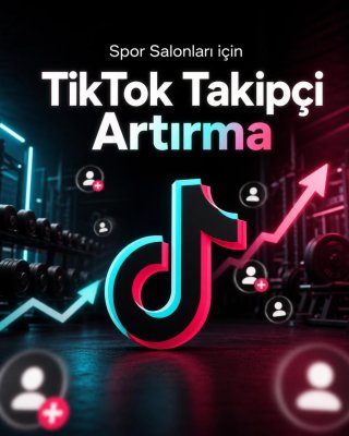Spor Salonu TikTok Takipçi Artırma