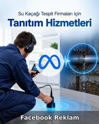 Su Kaçağı Tespiti Facebook Reklam Yönetimi