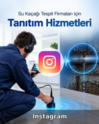 Su Kaçağı Tespiti Instagram Yönetimi