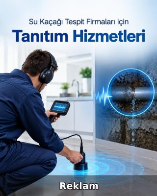 Su Kaçağı Tespiti Reklam Yönetimi
