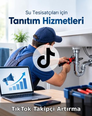 Su Tesisatçısı TikTok Takipçi Artırma