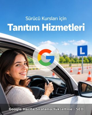 Sürücü Kursu Google Harita Sıralama Yükseltme - SEO