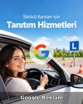 Sürücü Kursu Google Reklam Yönetimi