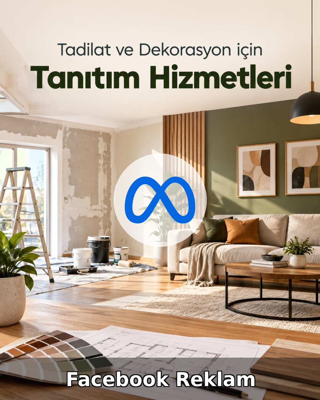 Tadilat ve Dekorasyon Facebook Reklam Yönetimi