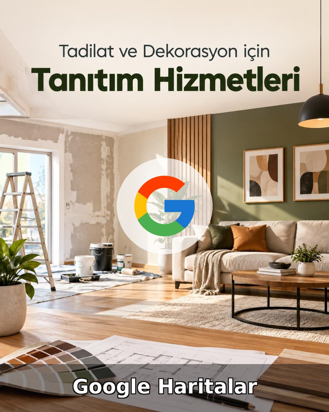 Tadilat ve Dekorasyon Google Harita Yönetimi
