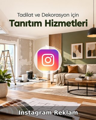 Tadilat ve Dekorasyon Instagram Reklam Yönetimi