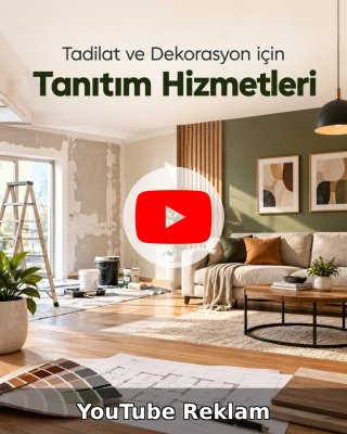 Tadilat ve Dekorasyon YouTube Reklam Yönetimi