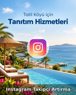Tatil Köyü Instagram Takipçi Artırma