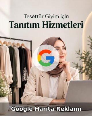 Tesettür Giyim Google Harita Reklamı