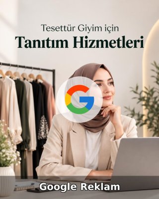 Tesettür Giyim Google Reklam Yönetimi