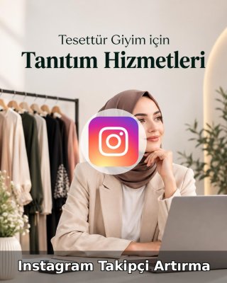 Tesettür Giyim Instagram Takipçi Artırma