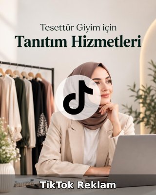 Tesettür Giyim TikTok Reklam Yönetimi