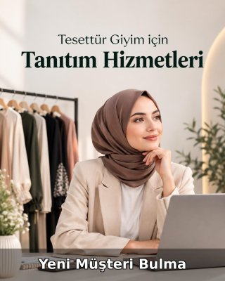 Tesettür Giyim Yeni Müşteri Bulma