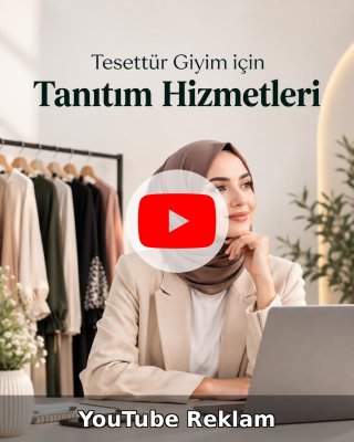 Tesettür Giyim YouTube Reklam Yönetimi