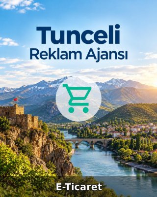 Tunceli E-Ticaret Ajansı