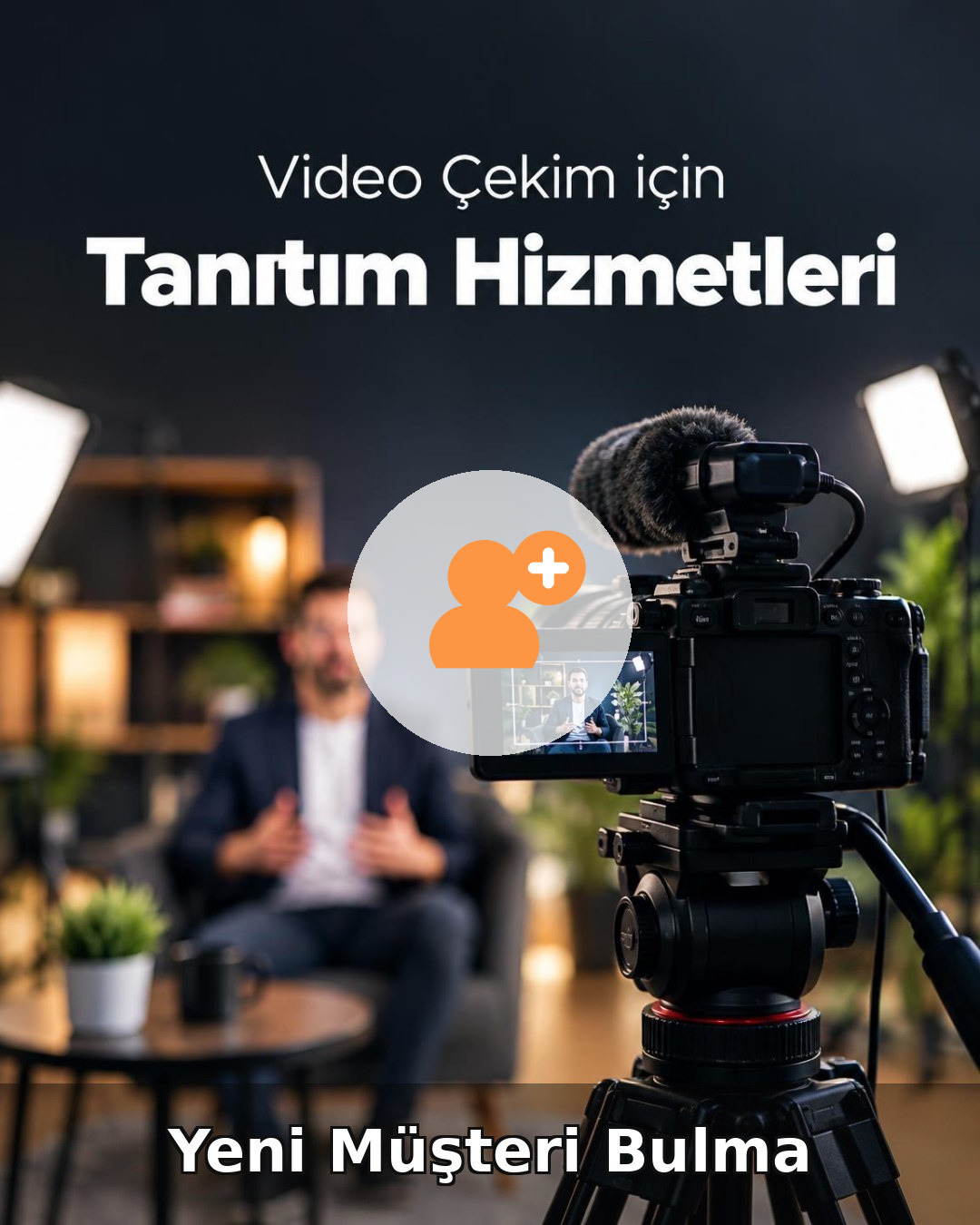 Video Çekim Yeni Müşteri Bulma