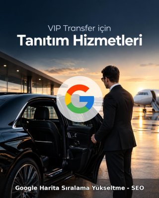 VIP Transfer Google Harita Sıralama Yükseltme - SEO